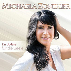 Single-Cover Ein Update fuer die Seele von Michaela Zondler im modernen Pop-Schlager