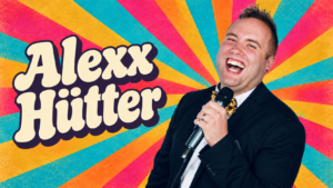 Alexx Hütter – Name links im Retro-Schriftzug, Künstler rechts vor buntem Bühnenhintergrund